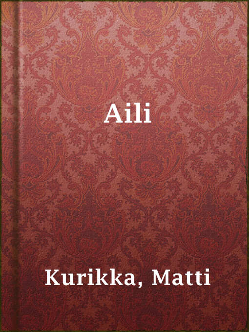 Matti Kurikka作のAiliの作品詳細 - 貸出可能
